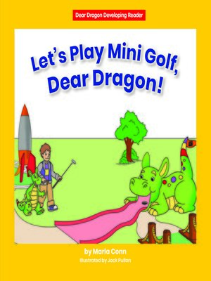 cover image of Let's Play Mini Golf, Dear Dragon!
